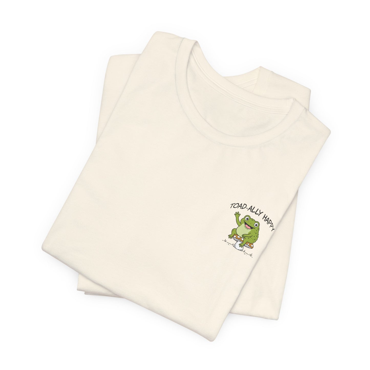 Toad-Ally Happy - T Shirt