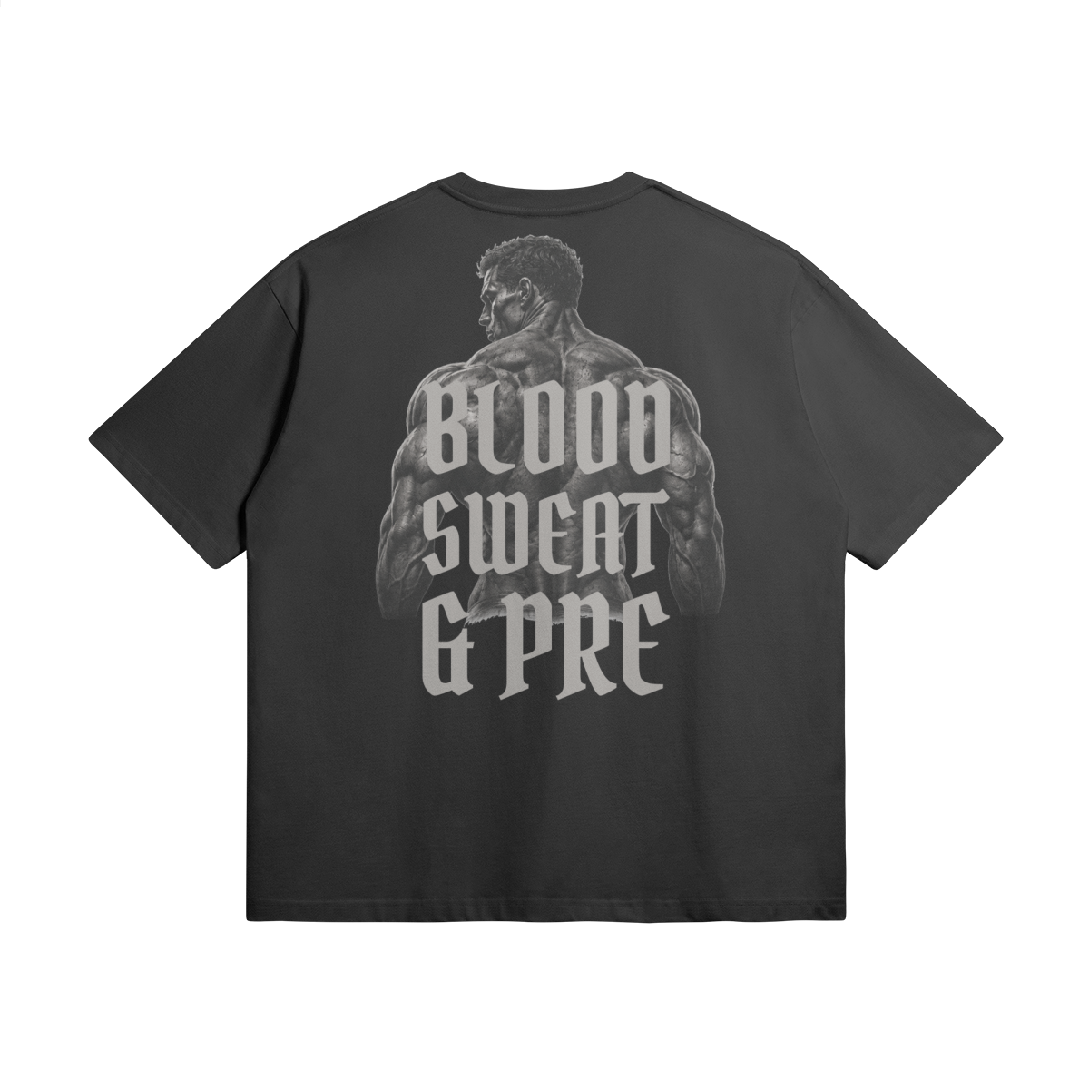 Blood, Sweat And Pre - Oversized Gym Shirt