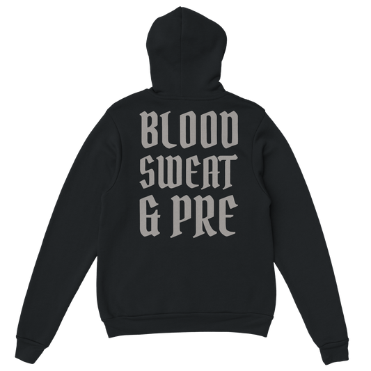 Blood, Sweat & Pre - Hoodie